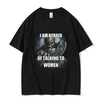 I Am Afraid of Talking To Women T-Shirts Hard Skeleton Meme Graphic Short Sleeve T-shirts High Quality Cotton Oversized T Shirt