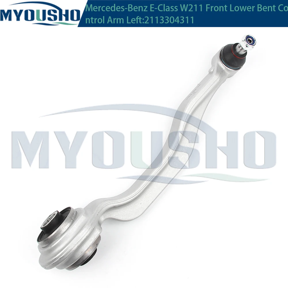 Myousho For Mercedes Benz E Class W211 S211 CLS C219 R230 Front Lower Suspension Bent Control Arm 2113304311 2113304411