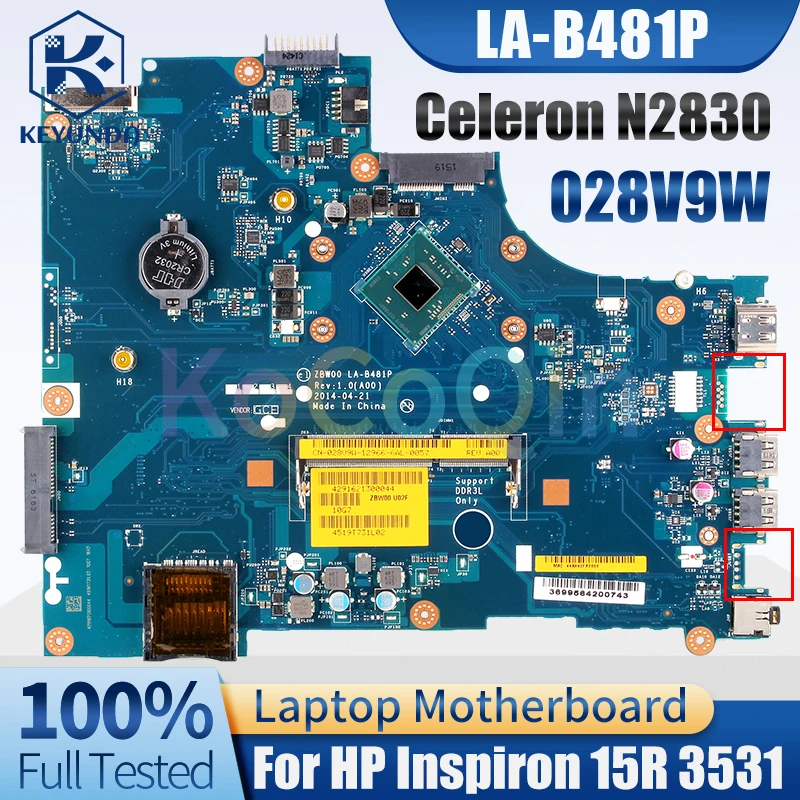 

ZBW00 LA-B481P For DELL Inspiron 15R 3531 Notebook Mainboard CN-028V9W 028V9W Celeron N2830 CPU SR1W4 Laptop Motherboard