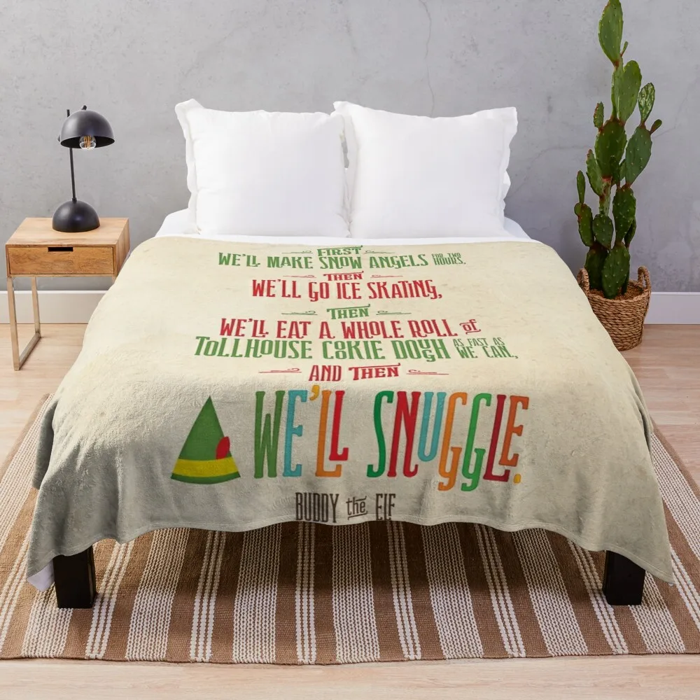 

Buddy the Elf - And then...we'll snuggle Throw Blanket