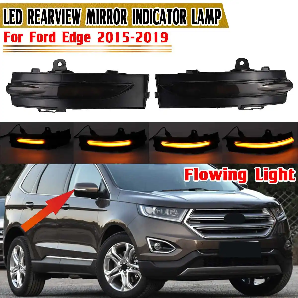 

2x LED Flowing Turn Signal Lights for Ford Edge 2015-2018 Dynamic Side Rearview Mirror Indicator Light Lamp 2019 2016 2017