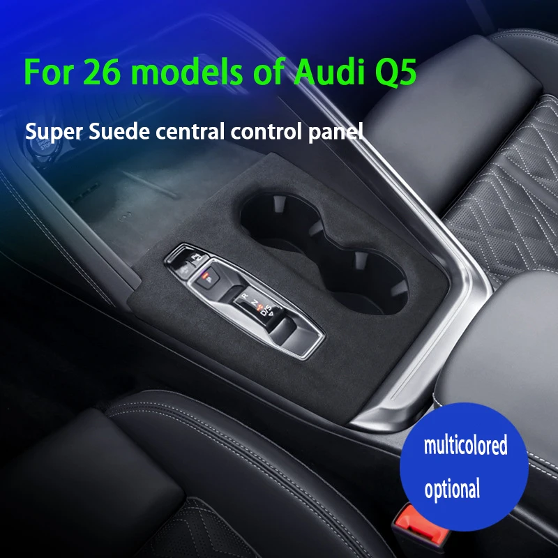 

For Audi Q5 GU 2026 Italy Super Suede Car Central Control Gear Panel Cover decoration Sticker Protection interior Accessories