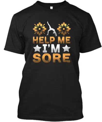 Help Me Im Sore Yoga Inspiration T-Shirt Made in the USA Size S to 5XL