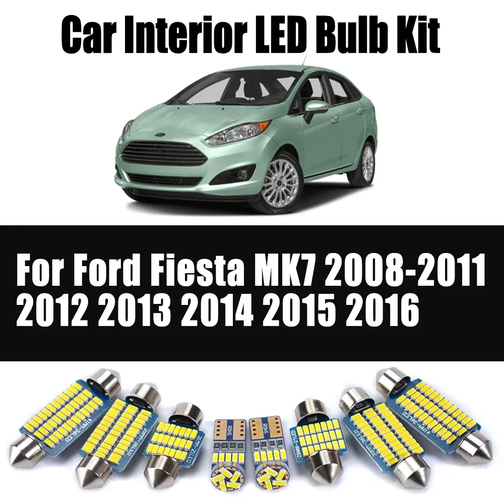 11Pcs For Ford Fiesta MK7 2008- 2013 2014 2015 2016 Canbus LED Bulbs Kit Accessories Car Interior Dome Map Trunk Reading Light