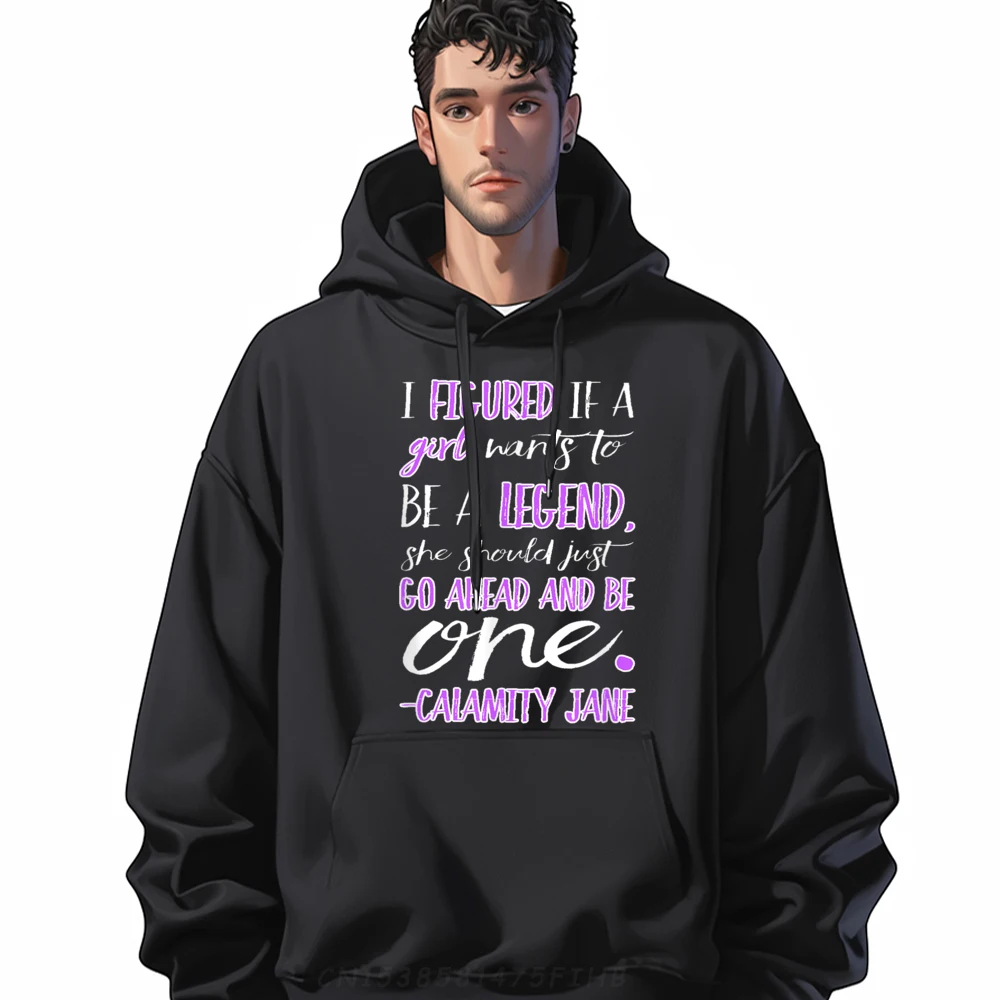 

Slogan Hoodies Family Long Sleeve Male Sweatshrt Calamity Jane Be A Legend Street Christmas Hoodies Crewneck