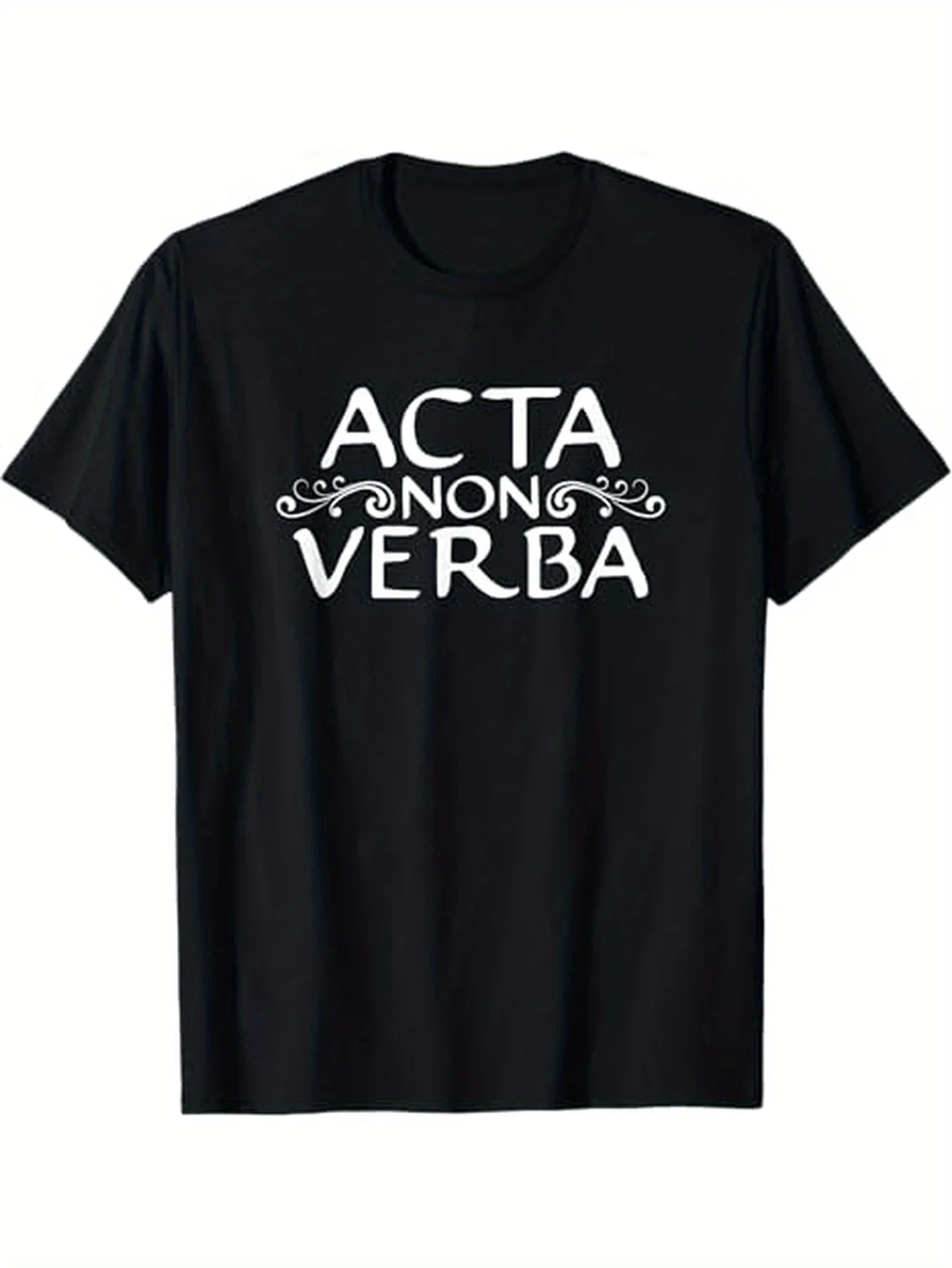 

Acta Non Verba - Deeds Not Words Roman Quote Latin Saying T-Shirt 100% Cotton O-Neck Short Sleeve Summer Casual Mens T-shirt