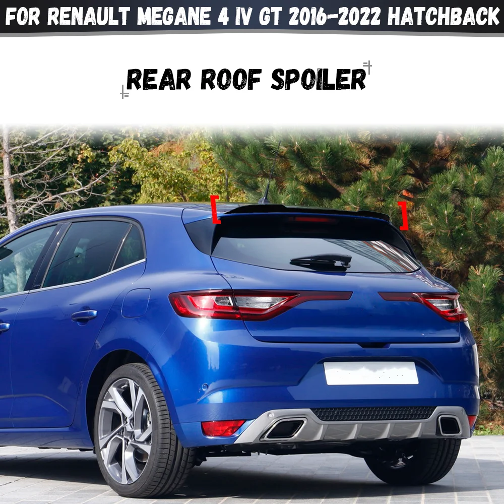 

For Renault Megane 4 IV GT Sport Tourer 2016-2022 Hatchback Rear Tail Wing Spoiler Car Trunk Roof Modification Body Kit