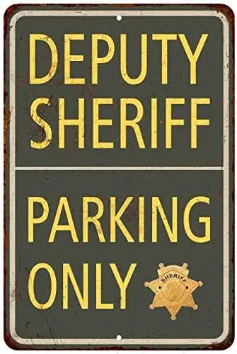 Deputy Sheriff Parking Only Sign Military Signs Police Law Enforcement Sheriff Vintage Décor Plaque Wall Art Rustic Tin 8 x 12 H