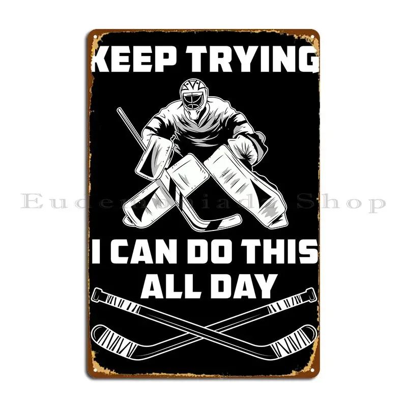 Heroic Ice Hockey Goalie Metal Signs Bar Classic Personalized Wall Mural Create Tin Sign Poster