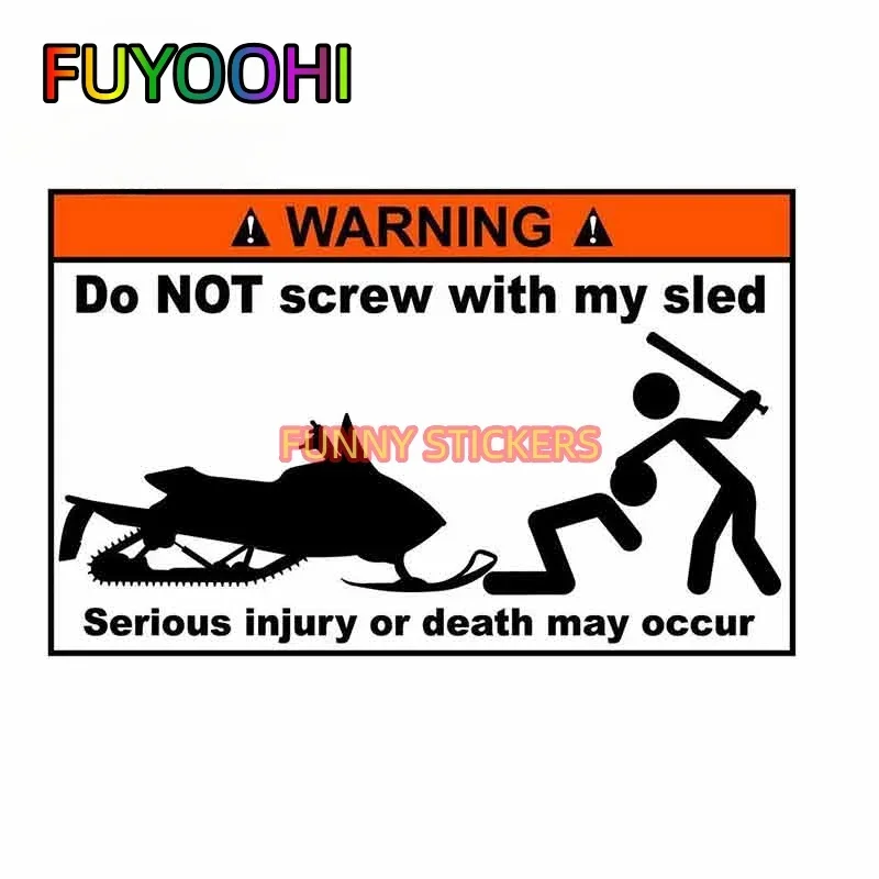 FUYOOHI Do Not Screw with My Sled Vinyl Car Sticker Snowmobile Sled Funny Arctic Skidoo Funny Car Body Decal