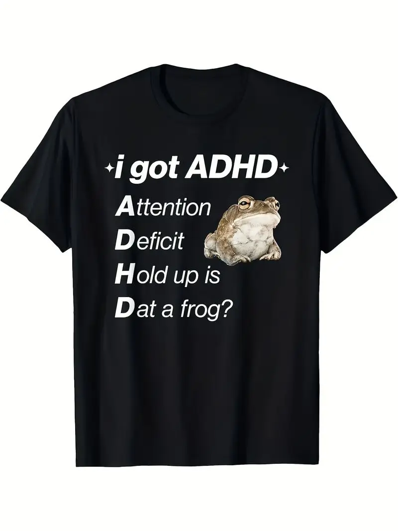 Funny Adhd Awareness T-Shirt Adults I Got Adhd Attention Deficit Hold Up Is Dat A Frog Humorous Graphic Black Crew Neck Tee