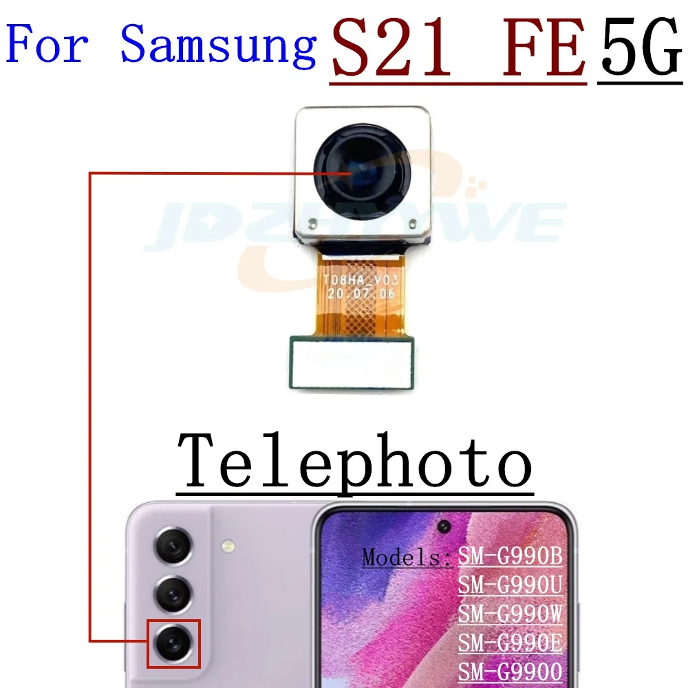 Front Back Camera For Samsung Galaxy S21 FE 5G G990 Selfie Frontal Backside Main Rear Facing Camera Module Flex Parts