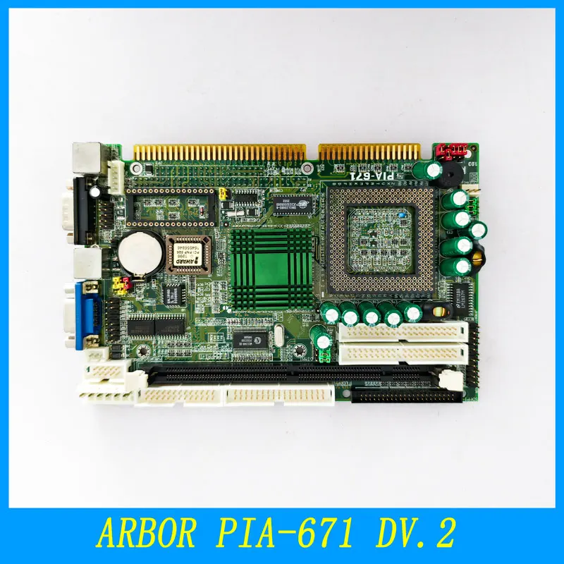 Scheda di controllo industriale originale ARBOR PIA-671 DV.2, scheda madre medica, scheda madre CPU del computer. testato per la funzionalità