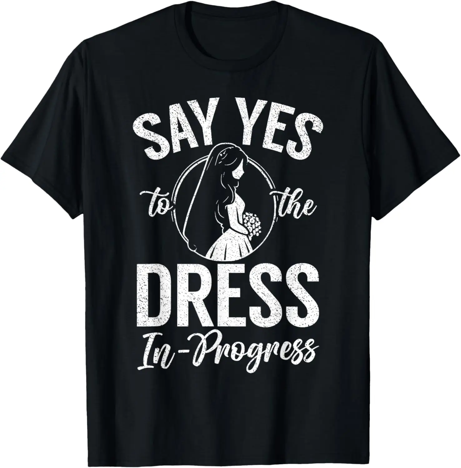 

Скажи ses to the Dress in Progress Bride to Be Футболка