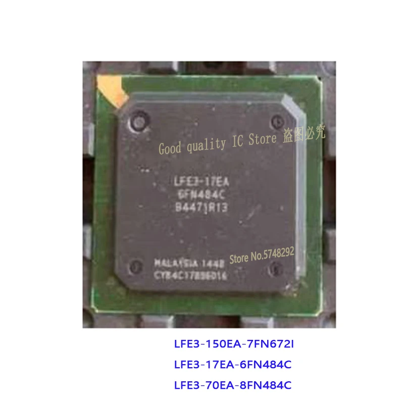 

1 шт./лот LFE3-150EA-7FN672I LFE3-17EA-6FN484C LFE3-70EA-8FN484C BGA LFE3-150EA LFE3-17EA LFE3-70EA новый импортный оригинальный IC