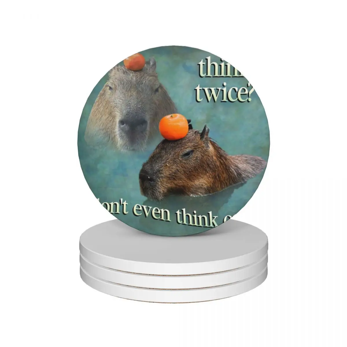 Think Twice? I Don't Even Think Once capybara word art Ceramic Coasters (Set of 4) funny kawaii Coasters