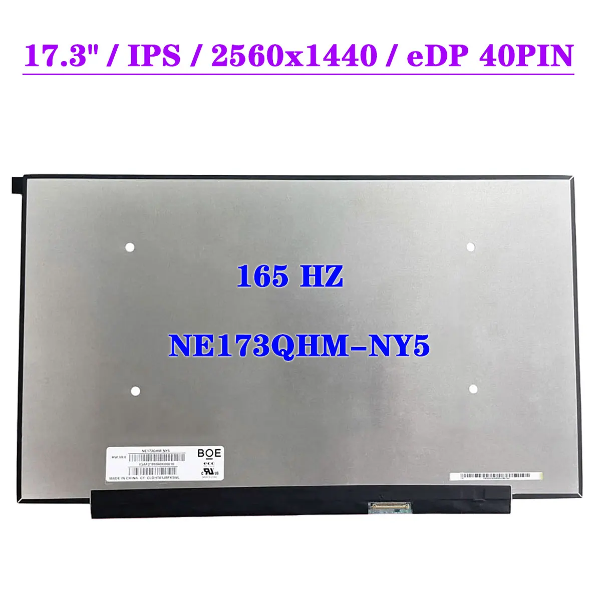 

17.3" 165HZ QHD Laptop LCD Screen NE173QHM-NY5 IPS 2560x1440 100% sRGB EDP 40Pins Display Matrix Panel