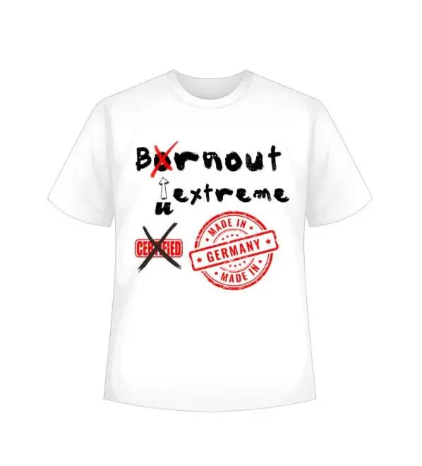 T Shirt Burnout Made In Germany Printed Funny Sayings For Men And Women Gift Birthday Leisure