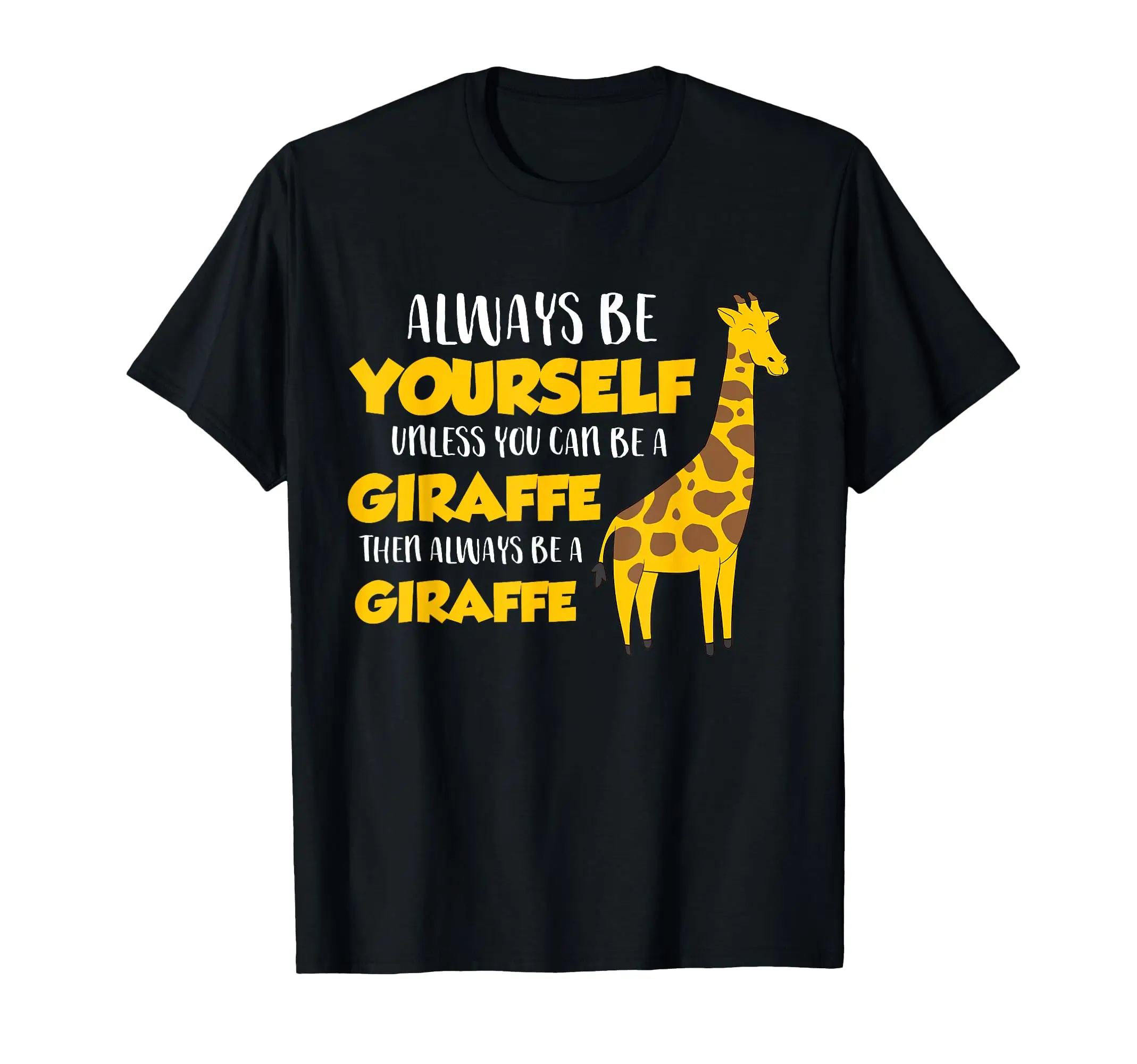 Funny Giraffe Be Yourself Unless You Can Be a Giraffe T-Shirt Classic Logo T Shirt and Stickers, Unisex Adult T Shirt Collection