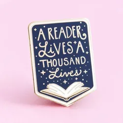 A Reader Lives A Thousand Lives Book Lovers Enamel Brooch Pin Backpack Hat Bag Lapel Pins Badges Fashion Jewelry Accessories