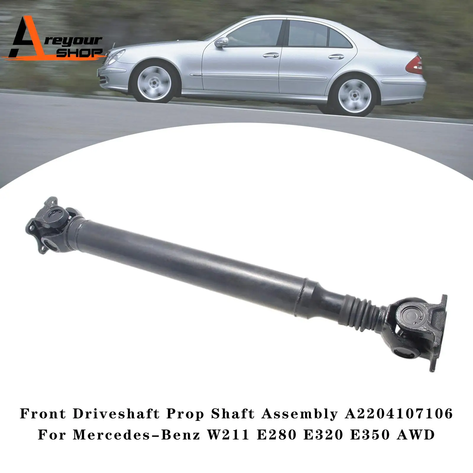 

Front Driveshaft Prop Shaft Assembly for Mercedes-Benz W211 E280 E320 E350 AWD