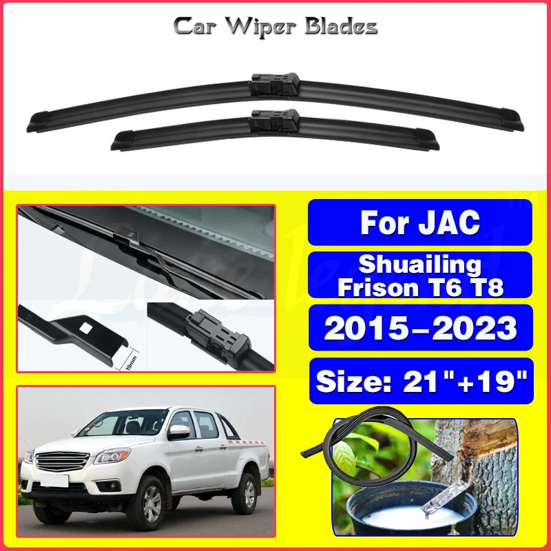 

For JAC Shuailing Frison T6 T8 2015 - 2023 Front Wiper Blade Brushes Cutter Car Accessories High Quality 2020 2021 2022 21"+19"