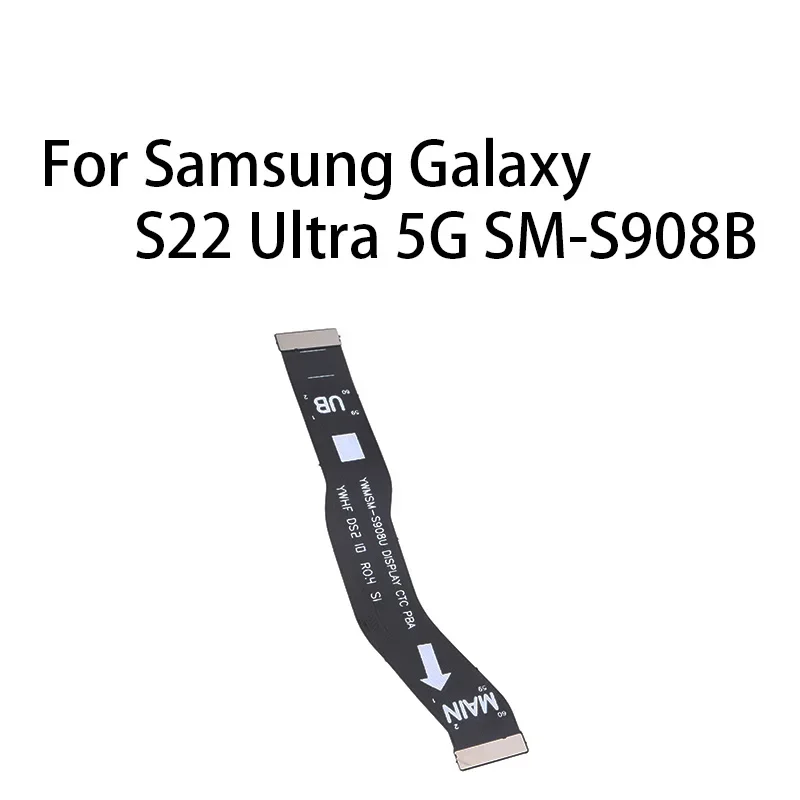 

Main board motherboard connector (display) flex cable for Samsung Galaxy S22 ultra 5G SM-S908B