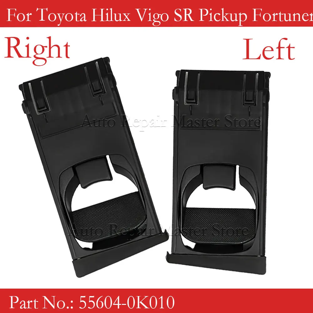Suporte de copo esquerdo e direito para Toyota Hilux Vigo SR Pickup Fortuner 2004 2005 2006 2007 2008 2009 2010-2015 55604-0K010 55604-0K020