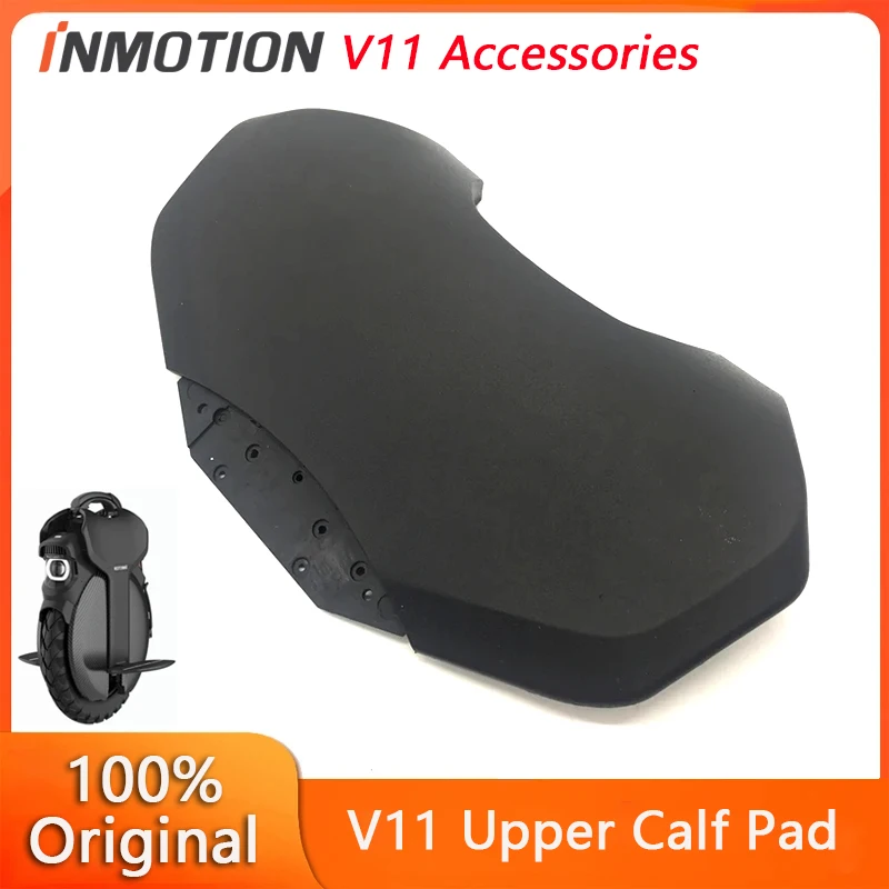 Original Upper Calf Pad for INMOTION V11 Unicycle INMOTION Self Balance Scooter Monowheel Protective Pad Replacement Accessories