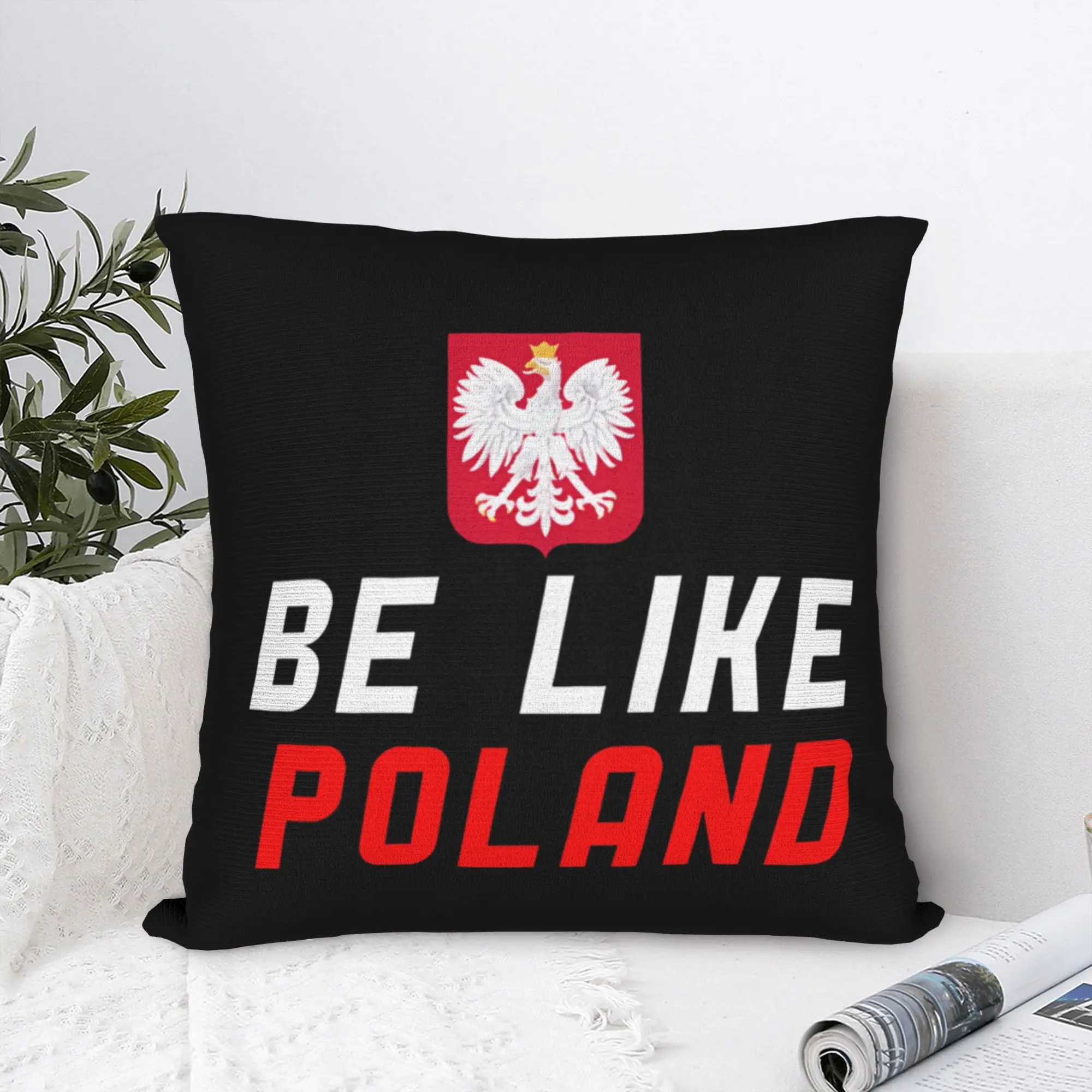 Be Like Poland Square Pillow Cases Polish Culture Cushion Covers Awesome Polyester Decorative Throw Pillow Case Cover for Car