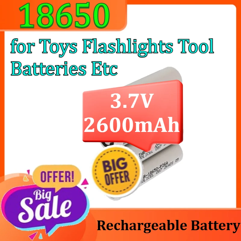 

18650 Li-ion Rechargeable Battery for Toys Flashlights Tool Batteries Etc 3.7V 2600mAh