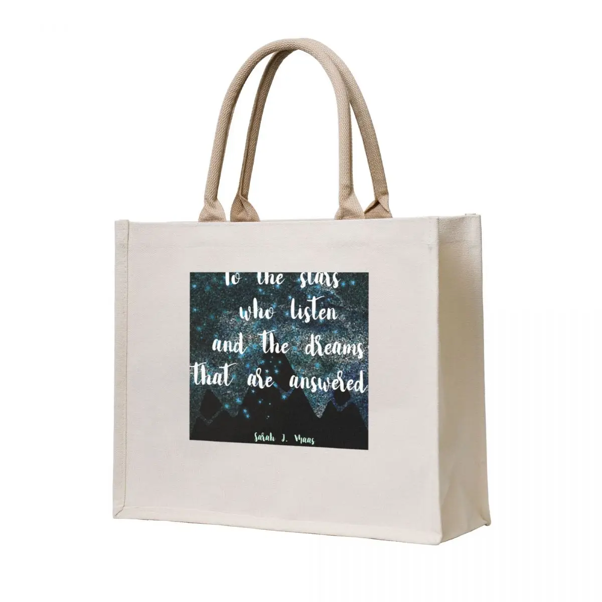 

Sarah J Maas Quote, To the stars who listen and the dreams that are answered Tote Bag bags for women the tote bag