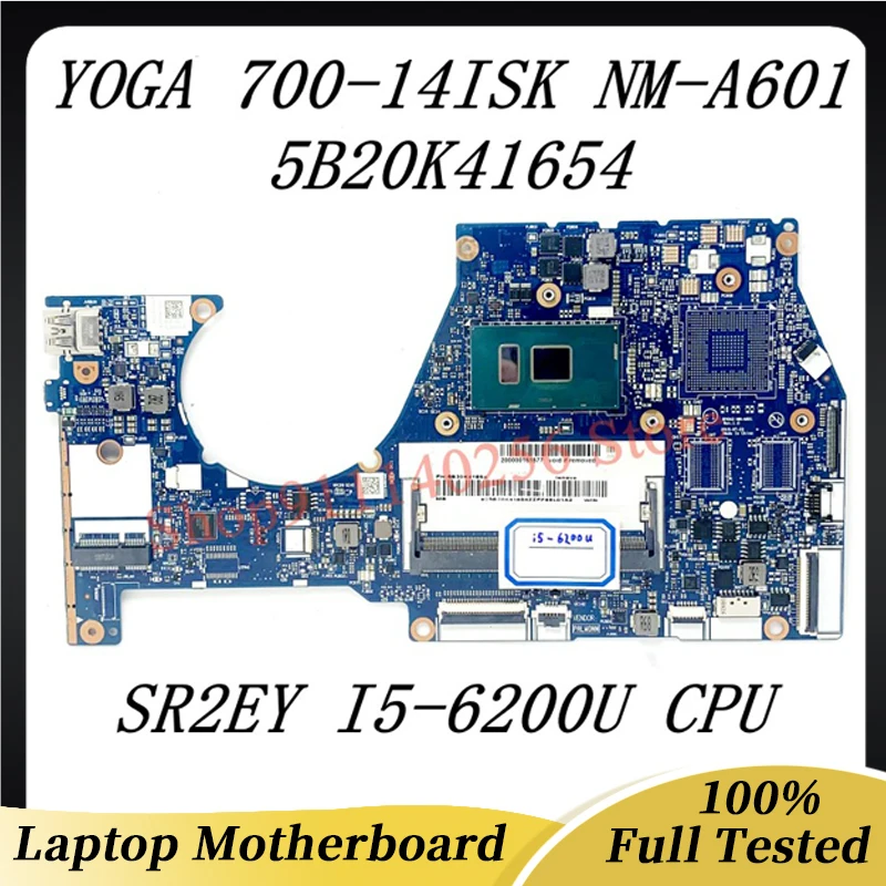 

BYG43 NM-A601 Mainboard For YOGA 700-14ISK Yogo 700-14lSK Laptop Motherboard 5B20K41654 W/ SR2EY I5-6200U CPU 2GB 100% Tested OK