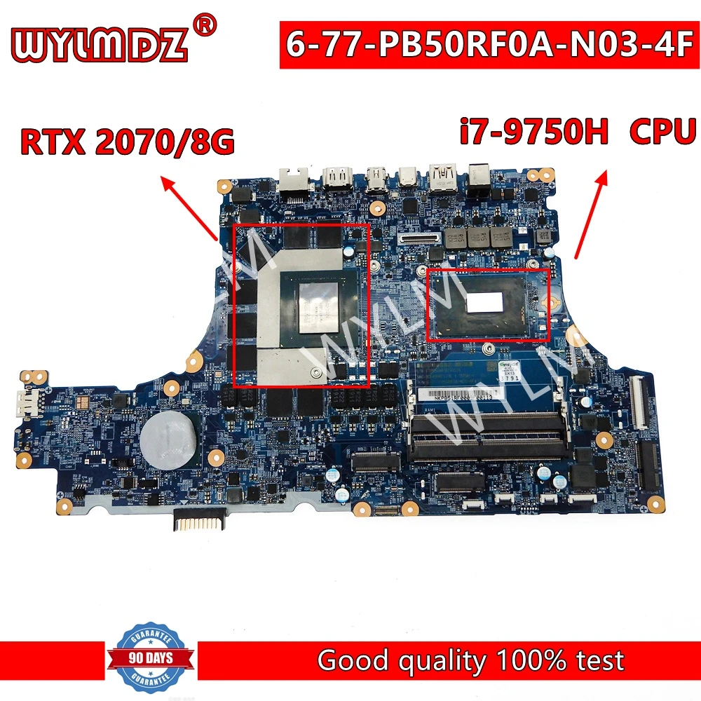 

6-77-PB50RF0A-N03 Mainboard For Clevo 6-77-PB50RF0A-N03-4F Laptop Motherboard i7-9750H CPU RTX2070-V8G GPU SN 1TPB50RF5210516