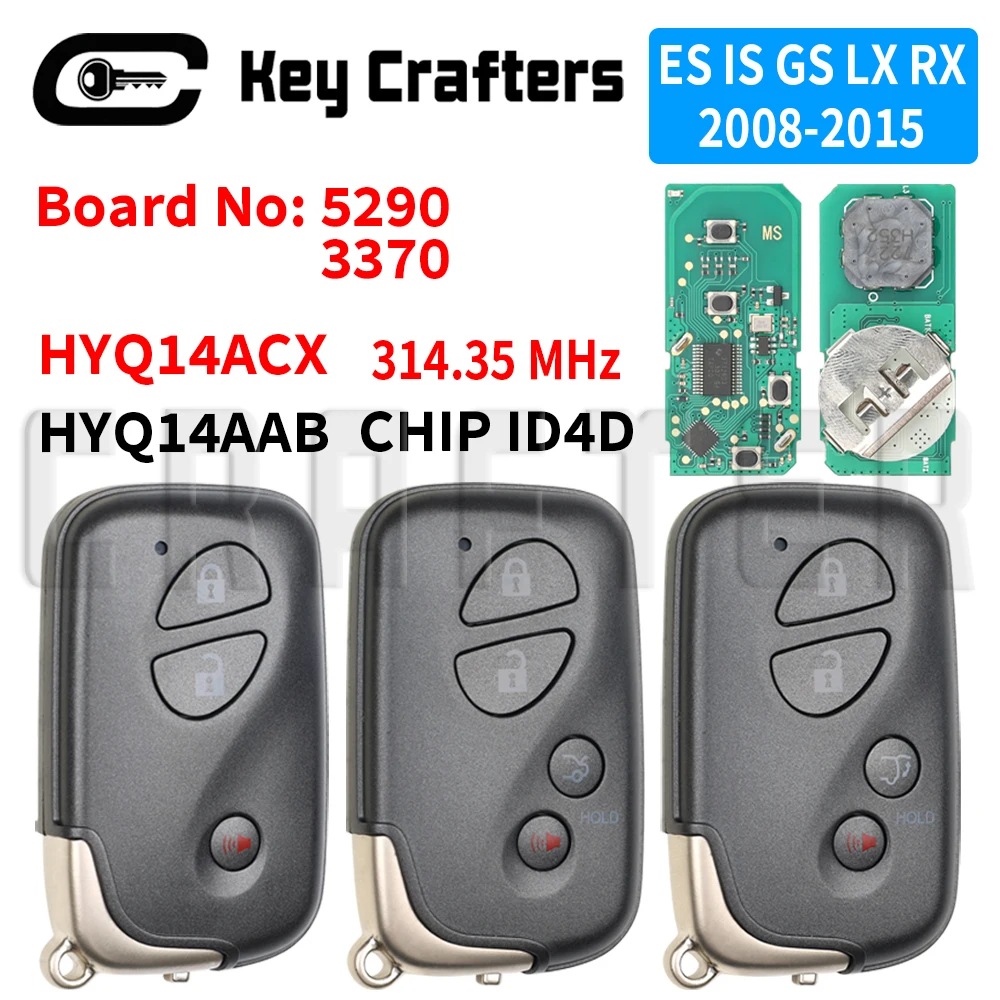 

Ключ-брелок Key Crafters HYQ14ACX 314.35MHz CHIP 4D, плата № 271451-5290/3370 HYQ14AAB, смарт-ключ для автомобилей Lexus ES, IS, GS, LX, RX 2008-2015 годов выпуска