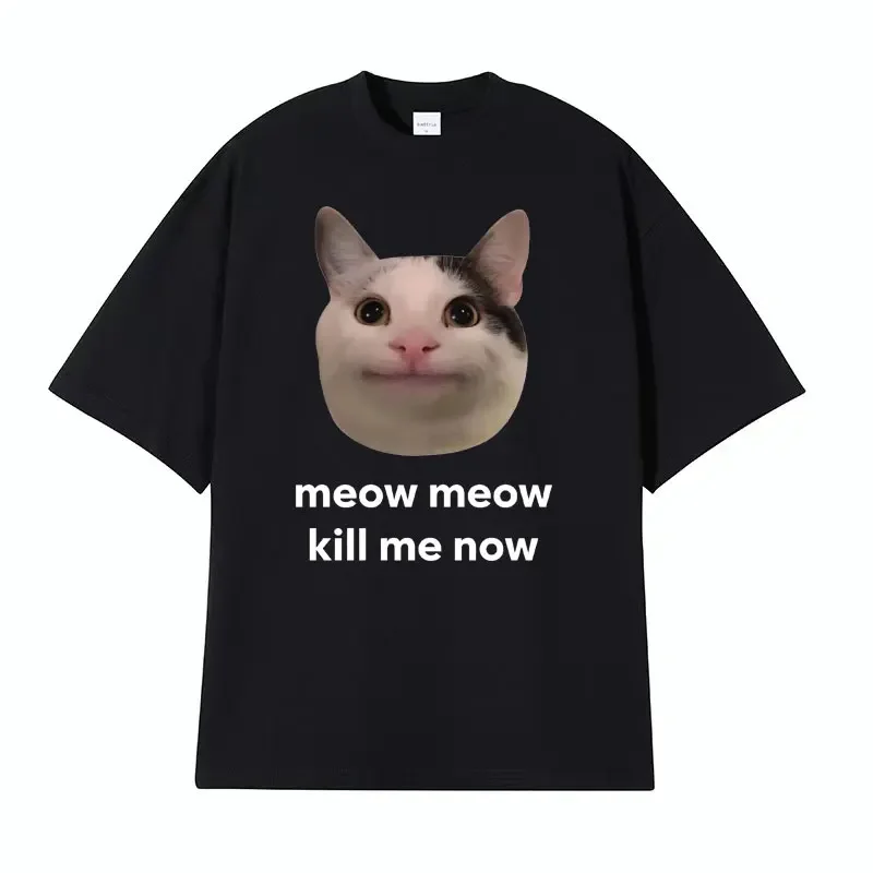 Miau Miau, Ven y mátame! Camiseta con estampado de gato lindo, camiseta unisex, ropa de calle informal y cómoda