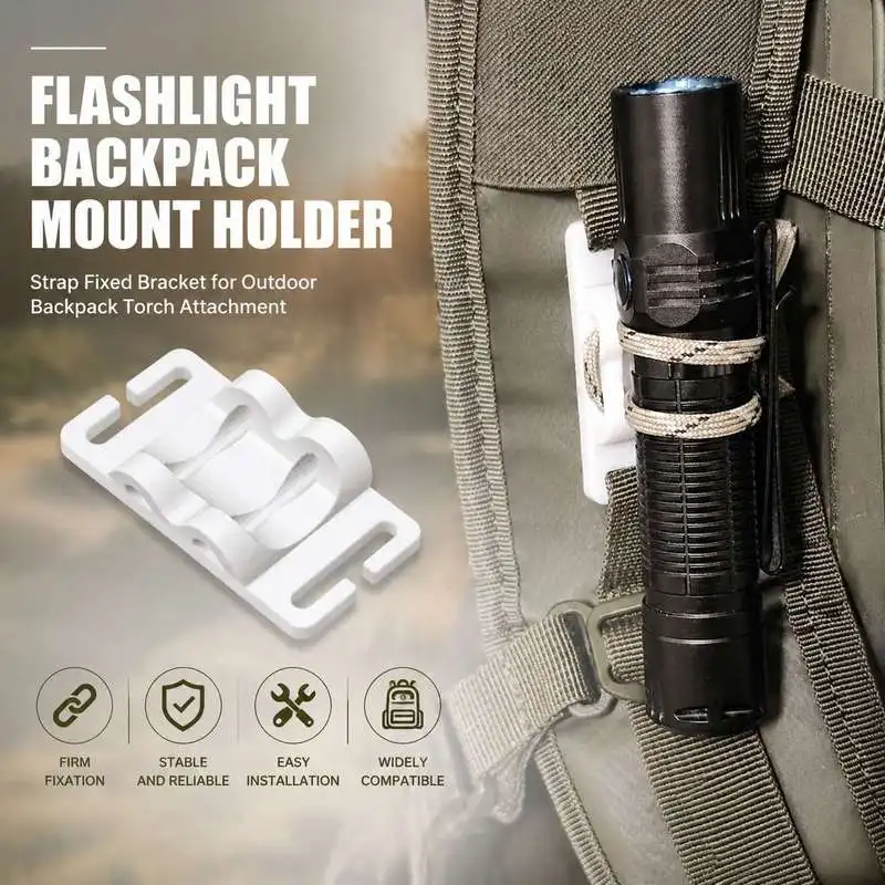 Flashlight Backpack Mount Holder Strap Fixed Bracket Outdoor Backpack Torch Attachment Accessory