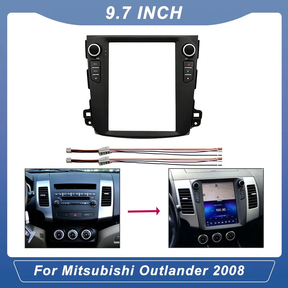 For Mitsubishi Outlander 2008 Vertical Screen 9.7 Inch Car Stereo Fascia Frame Installation Panel Wire Harness Adapter