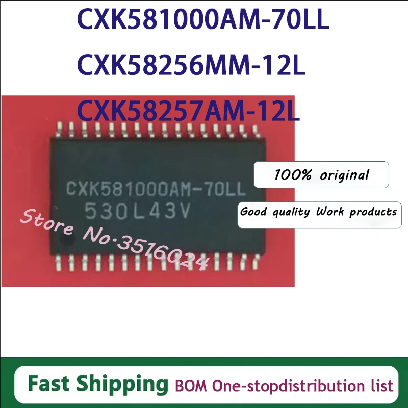 (5piece) CXK581000AM-70LL	SOP32 CXK58256MM-12L	SOP28 CXK58257AM-12L	SOP28