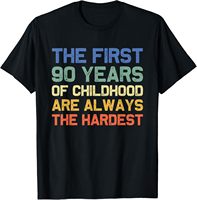 The First 90 Years Childhood Hardest Old 90th Birthday Funny T-Shirt