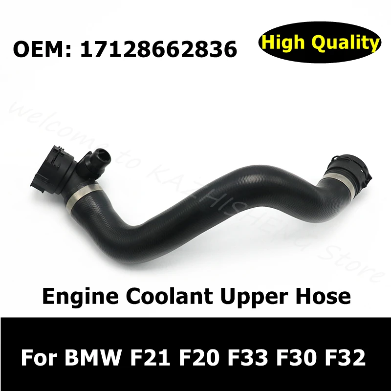 

17128662836 Car Accessories Water Tank Radiaor Hose For BMW F21 F20 F33 F30 F32 F31 F3 Engine Coolant Upper Hose