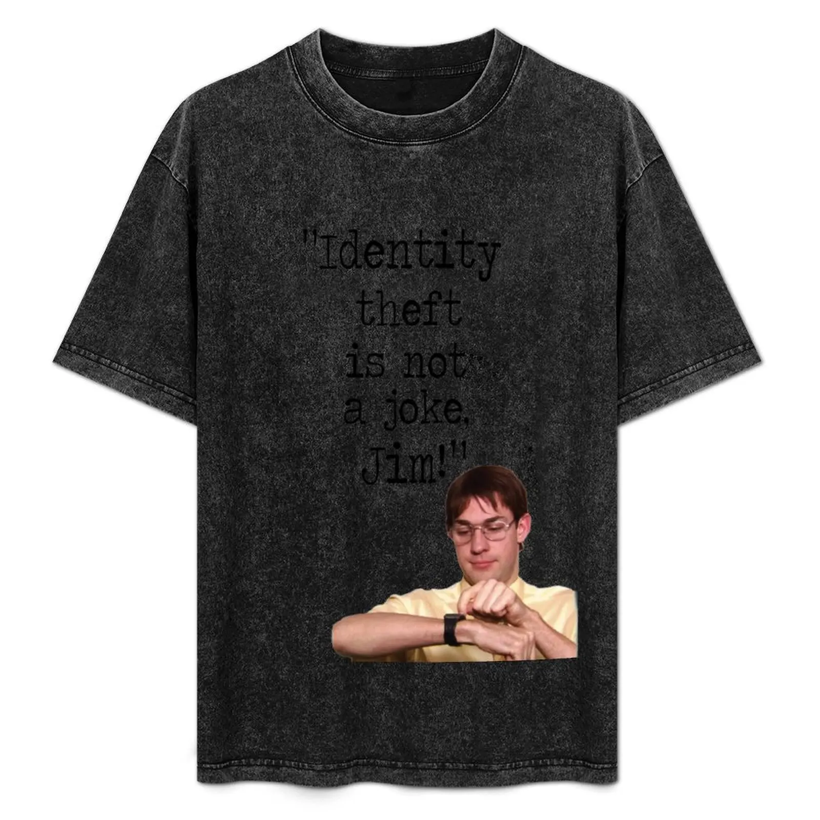 The Office Identity theft is not a joke, Jim! T-Shirt Quick Dry Training Short Sleeve Tee
