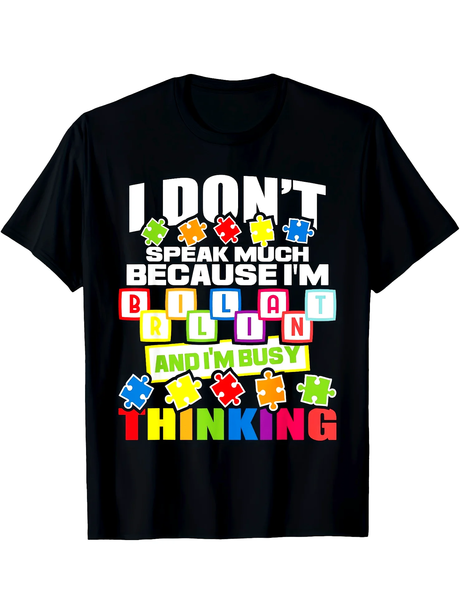 I Don't Speak Much Because I'm Brilliant Autism Puzzle Graphic Tee Short Sleeve Cotton T-Shirt Daily Wear