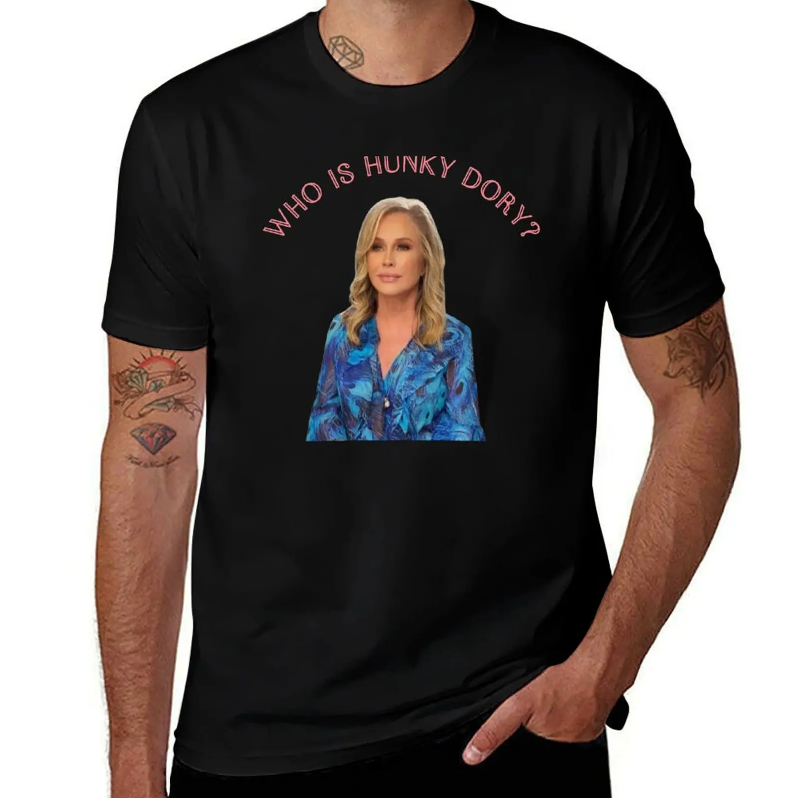 Kathy Hilton original design Real Housewives Of Beverly Hills Who is hunky dory? RHOBH T-Shirt T-Shirt