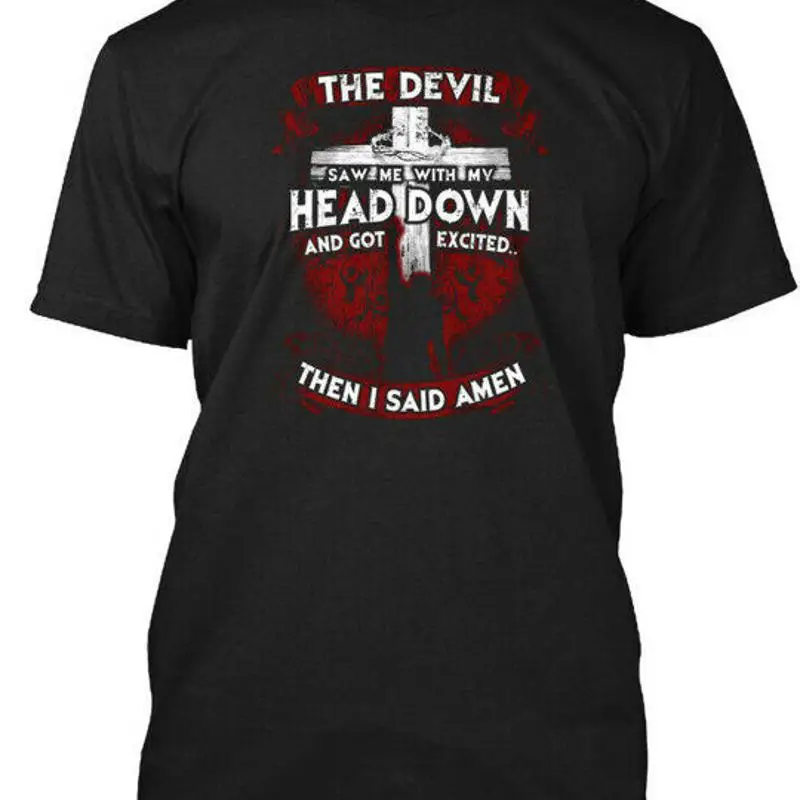 تي شيرت Fun Devil Saw Me With My Head Down وحصلت على تي شيرت مصنوع في الولايات المتحدة الأمريكية مقاس S إلى 5Xl