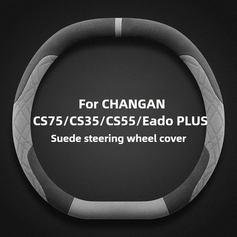 

Steering Wheel Cover For CHANGAN CS75/CS35/Eado PLUS Accessories 2026/2025 Suede Anti-Slip Weat-Resistant 2022-2024