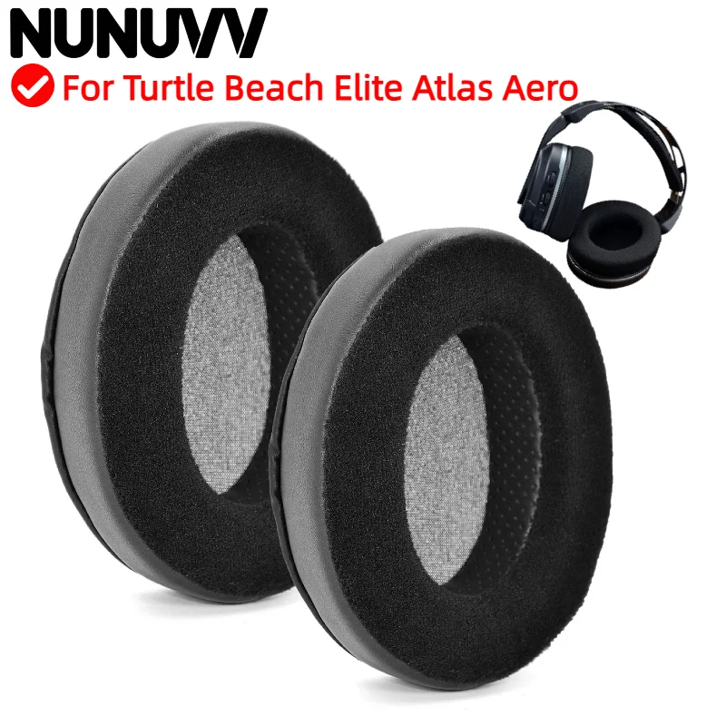 

NUNUVV Ear Pads For Turtle Beach Elite Atlas Aero Headphone Replacement Leather Pads High Quality Foam Pads 9.29