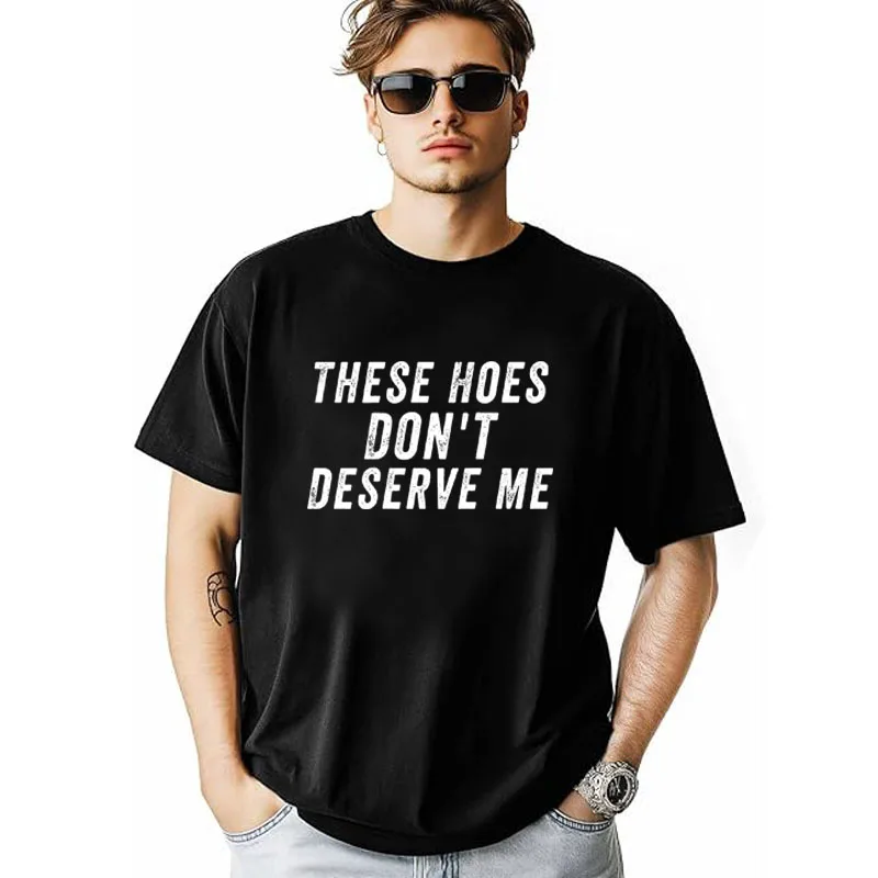�These Hoes Don't Deserve Me“-T-Shirt, Y2k-T-Shirt mit personalisiertem Country-Spruch, Neuheitsgeschenk, modisches Streetwear-Outfit für Damen und Herren – Detail 16