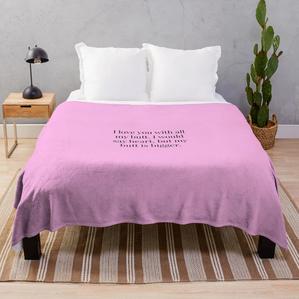 I Love You With All My Butt Quote Throw Blanket Giant Sofa wednesday For Decorative Sofa Thin Blankets