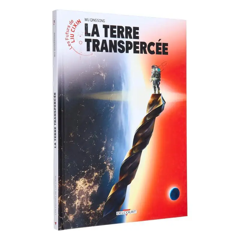 The Future Of Liu Cixin Vol 9 The Pierced Earth Qingsong Wu Delcourt 9782413038078 Book